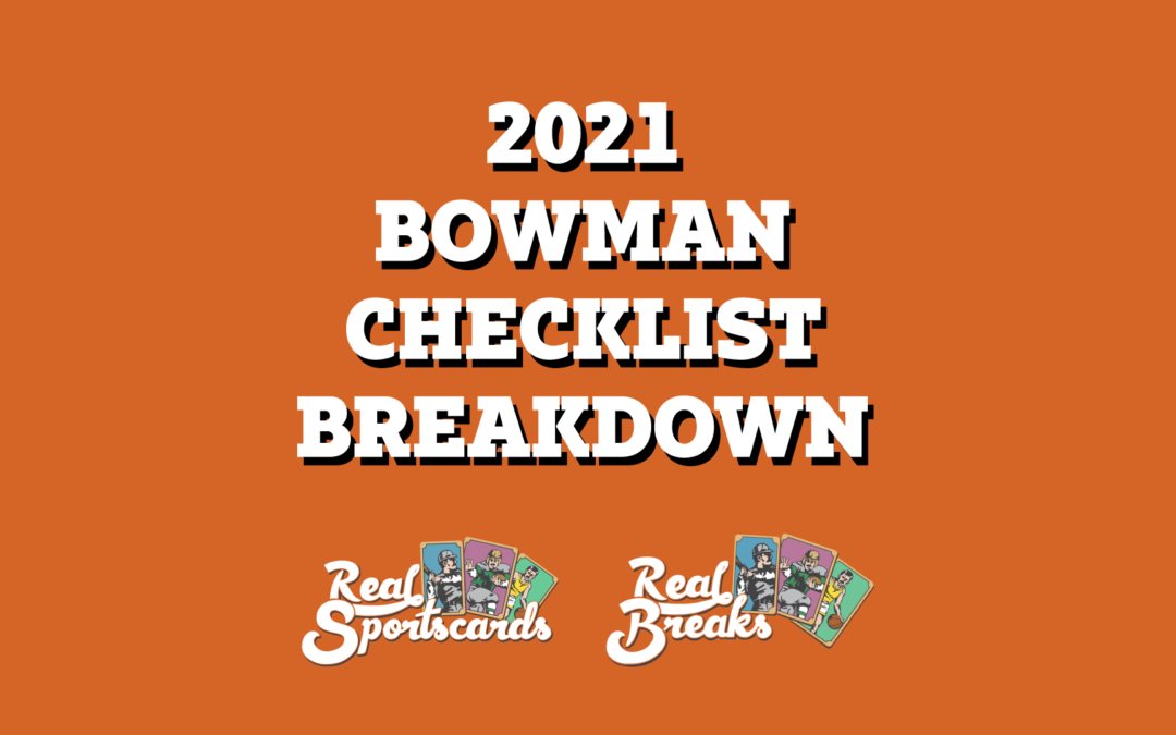 2021 Bowman Checklist Breakdown Real Sportscards